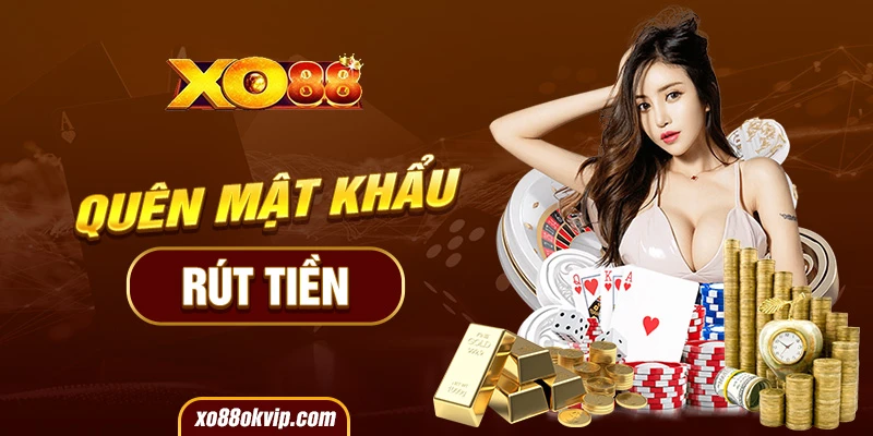 Quên mật khẩu khi rút tiền